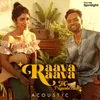 About Raava Raava Acoustic Song