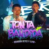 About Tonta Bandida En Vivo Song