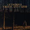 About Questions, Chaos & Faith Song