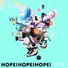 About HOPE!HOPE!HOPE! Song