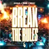 About Break The Rules Song