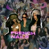 About FRENCH NAILS Song