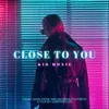 Close To You Extended Version