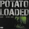 About Potato Loaded Song