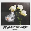About De Lo Que Me Salvé Song