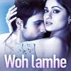 Woh Lamhe Woh Baatein From "Zeher"