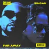 About Far Away Remix Song