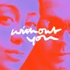 About Without You Song