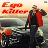 About Ego Killer Song