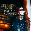 About Gelemem Artık Song