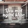 About Yêu Một Người Khác Song