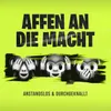 About Affen an die Macht Song