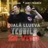 OJALÁ LLUEVA TEQUILA En Vivo