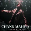 Chand Mahiya Lofi Flip