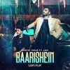 About Baarishein Lofi Flip Song