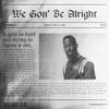About We Gon’ Be Alright Song
