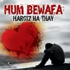 Hum Bewafa Hargiz Na Thay From "Shalimar"