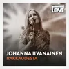 About Rakkaudesta TV-ohjelmasta SuomiLOVE Song
