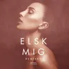 Elsk Mig HEDEGAARD Remix
