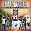 “Vasos Vacíos” Adaptación: Señores Yo Soy De Rayados