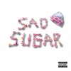 About Sad Sugar Song