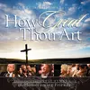 How Great Thou Art Live