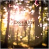 About Ever After Song