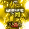 Sanguinarios Del M1 En Vivo