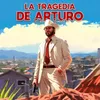 About La Tragedia de Arturo Song