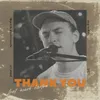Thank You / The Middle