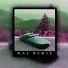 Antes De Ti (WAI Remix)