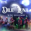 Dile Luna En Vivo