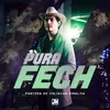 About Pura Fech Song