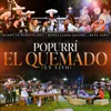 About Popurrí El Quemado En Vivo Song