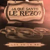 About ¿A Qué Santo Le Rezo? Song