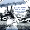 About Jesus Calms The Storm (Hymn For Anxious Little Hearts) Song