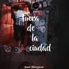 About Fuera de la ciudad Song