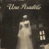 About Una Pesadilla Song