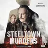 Steeltown Murders Main Titles