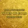 Theme From "The Mysterious Cities of Gold"