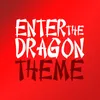 Enter The Dragon - Main Theme From "Enter the Dragon"