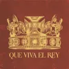 About Qué Viva el Rey Versión Latino América Song