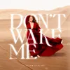 About Don't Wake Me Song