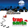 About Trap Santa Song