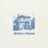 About Jimmy's House Song