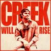 About Creek Will Rise Song