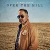 About Over The Hill Song
