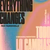 About Todo Lo Cambias / Everything Changes Song