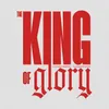About The King Of Glory Live Song