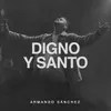 About Digno y Santo Live Song